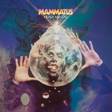Heady Mental mp3 Album by Mammatus