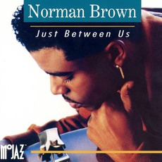 Just Between Us mp3 Album by Norman Brown