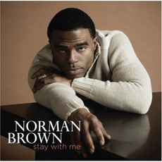 Stay With Me mp3 Album by Norman Brown