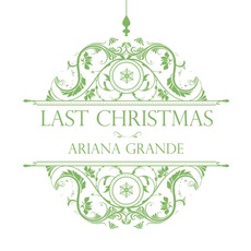 Last Christmas mp3 Single by Ariana Grande