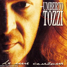 Le Mie Canzoni mp3 Artist Compilation by Umberto Tozzi