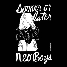 Sooner Or Later mp3 Artist Compilation by Neo Boys