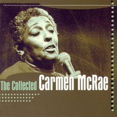The Collected Carmen McRae mp3 Artist Compilation by Carmen McRae