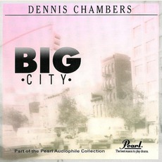 Big City mp3 Album by Dennis Chambers