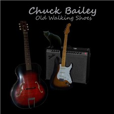 Old Walking Shoes mp3 Album by Chuck Bailey