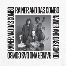 Barefoot Rock With Rainer and Das Combo (Remastered) mp3 Album by Rainer Ptacek