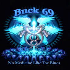 No Medicine Like The Blues mp3 Album by Buck69