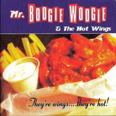 They're Wings.... They're Hot! mp3 Album by Mr. Boogie Woogie & The Hot Wings