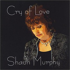 Cry Of Love mp3 Album by Shaun Murphy