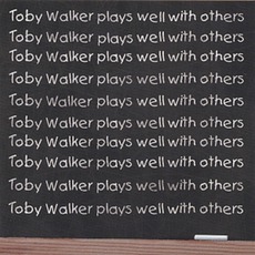 Toby Walker Plays Well With Others mp3 Album by Toby Walker