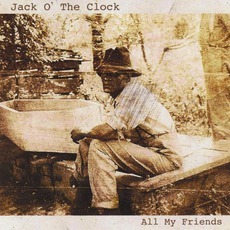 All My Friends mp3 Album by Jack O' The Clock