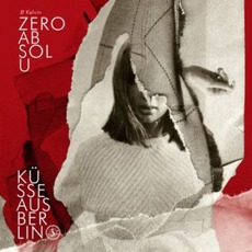 Kusse Aus Berlin mp3 Album by Zero Absolu