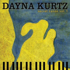 Secret Canon Vol.1 mp3 Album by Dayna Kurtz