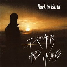 Dreams And Hopes mp3 Album by Back To Earth