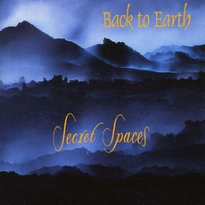 Secret Spaces mp3 Album by Back To Earth