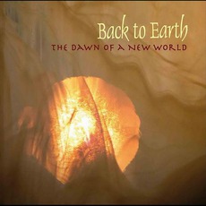The Dawn Of A New World mp3 Album by Back To Earth