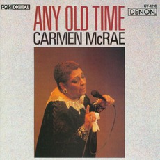 Any Old Time mp3 Live by Carmen McRae