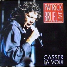 Casser La Voix mp3 Single by Patrick Bruel