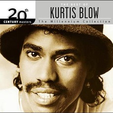 20th Century Masters: The Millennium Collection: The Best Of Kurtis Blow mp3 Artist Compilation by Kurtis Blow