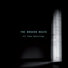 All Those Beginnings mp3 Album by The Broken Beats