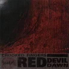 Red Devil Dawn mp3 Album by Crooked Fingers
