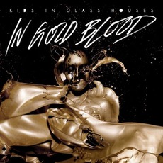 In Gold Blood mp3 Album by Kids In Glass Houses