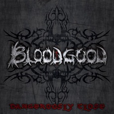 Dangerously Close mp3 Album by Bloodgood