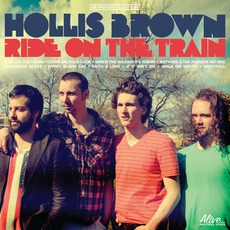 Ride On The Train mp3 Album by Hollis Brown