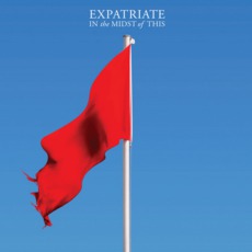 In The Midst Of This (Re-Issue) mp3 Album by Expatriate