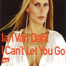 I Can't Let You Go mp3 Single by Ian Van Dahl