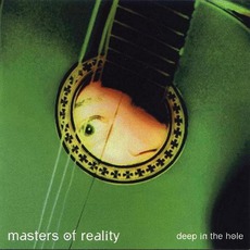 Deep In The Hole mp3 Album by Masters Of Reality