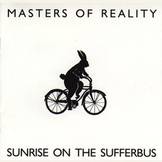 Sunrise On The Sufferbus (Re-Issue) mp3 Album by Masters Of Reality