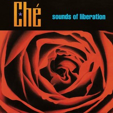 Sounds Of Liberation mp3 Album by Ché