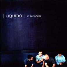 At The Rocks mp3 Album by Liquido