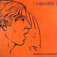 Alarm! Alarm! mp3 Album by Liquido