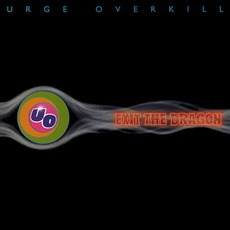 Exit The Dragon mp3 Album by Urge Overkill