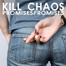 Promises Promises mp3 Album by Kill Chaos