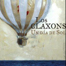 Un Día De Sol mp3 Album by Los Claxons