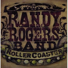 Rollercoaster mp3 Album by Randy Rogers Band