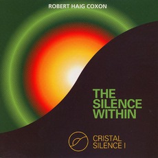 Cristal Silence I: The Silence Within mp3 Album by Robert Haig Coxon