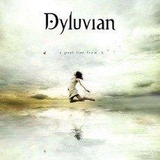 A Great Time From Here mp3 Album by Dyluvian