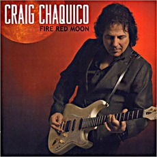 Fire Red Moon mp3 Album by Craig Chaquico