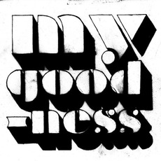 My Goodness mp3 Album by My Goodness