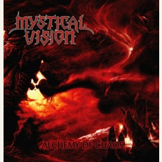 Alchemy Of Chaos mp3 Album by Mystical Vision