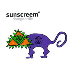 Change Or Die (Re-Issue) mp3 Album by Sunscreem