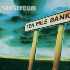 Ten Mile Bank mp3 Album by Sunscreem