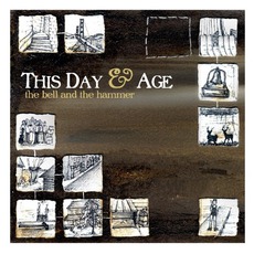 The Bell And The Hammer mp3 Album by This Day & Age