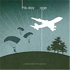Always Leave The Ground mp3 Album by This Day & Age