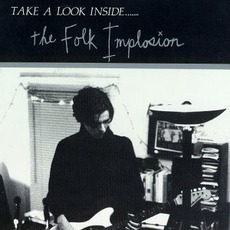 Take A Look Inside… mp3 Album by The Folk Implosion