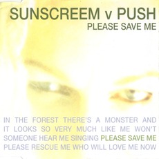 Please Save Me mp3 Single by Push Vs. Sunscreem